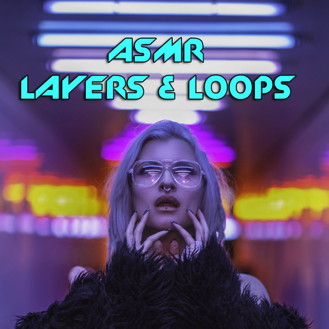 ASMR Layers and Loops cover art