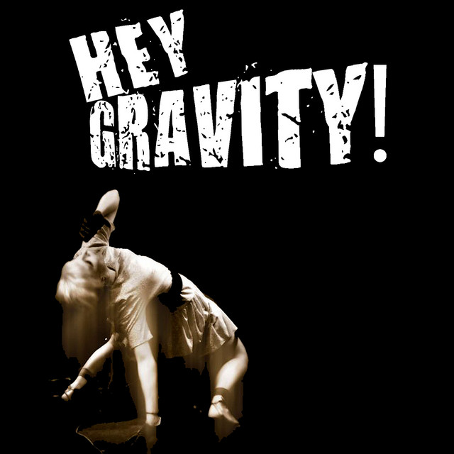 Hey Gravity!