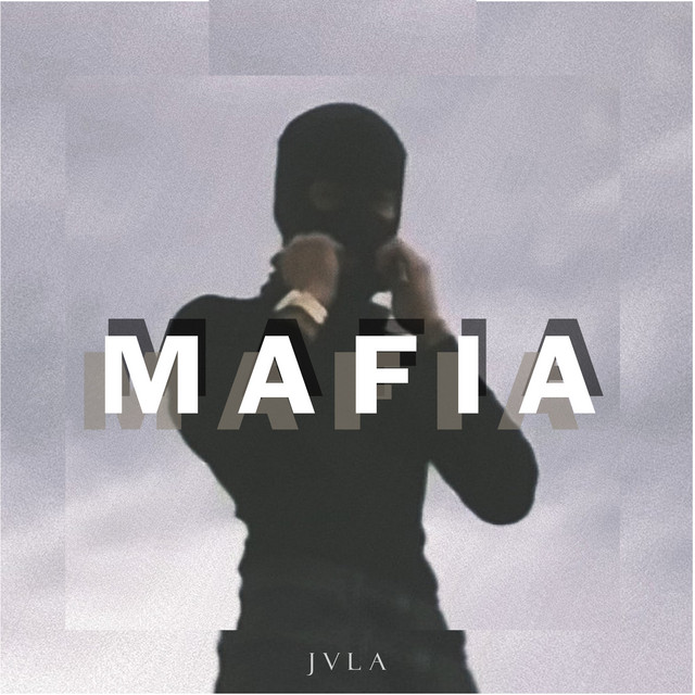 M A F I A - Single by JVLA | Spotify