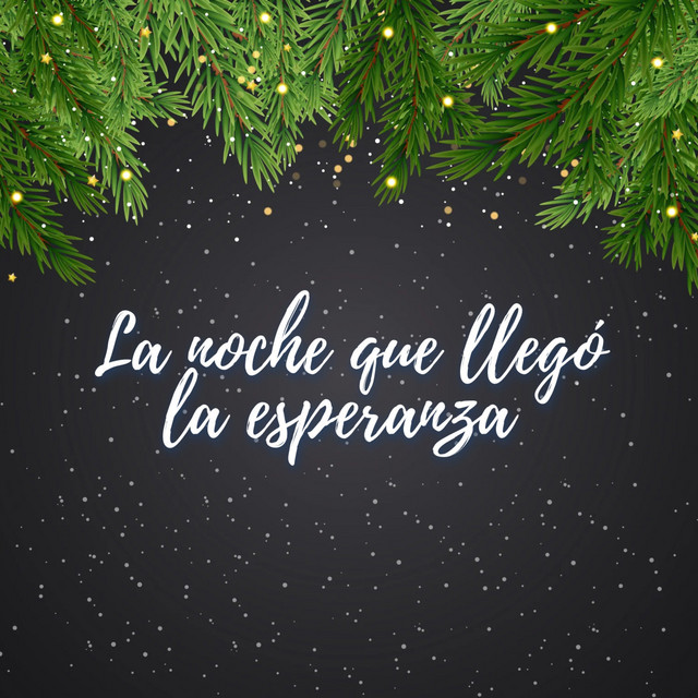 La Noche Que Llegó La Esperanza