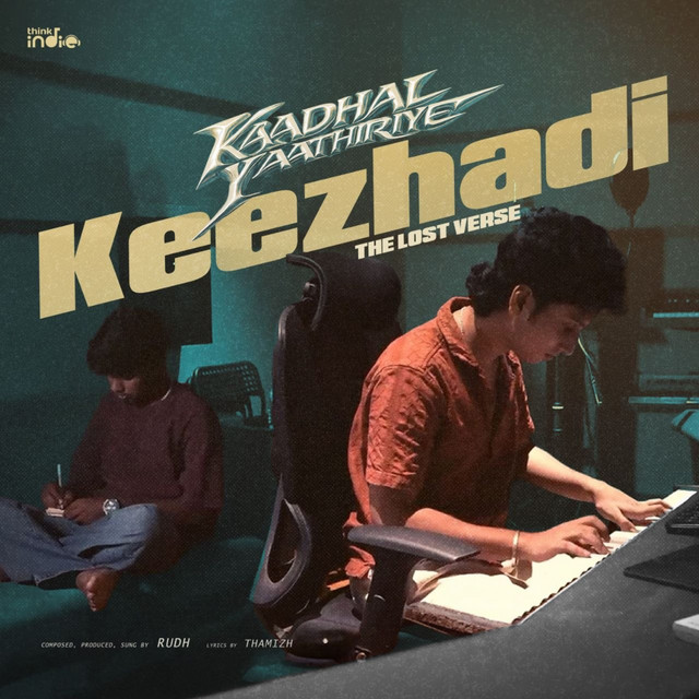 Kaadhal Yaathiriye - "Keezhadi" The Lost Verse - From "Think Indie"