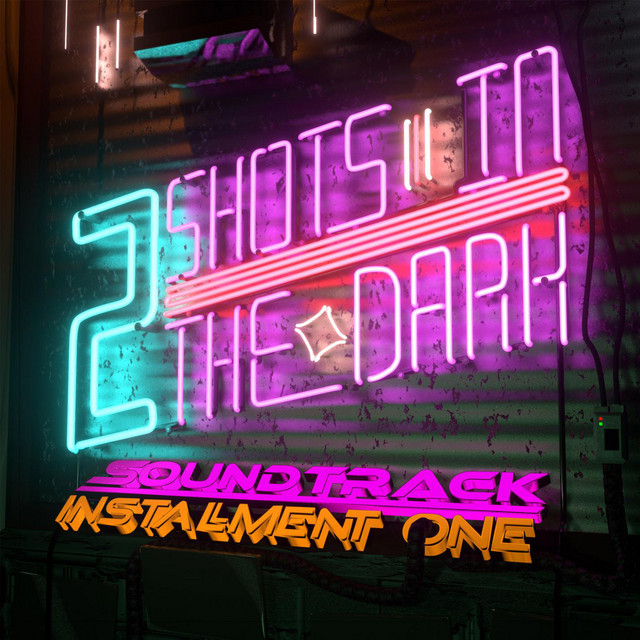 2 Shots In The Dark (Original Game Soundtrack) [Installment 1] cover art
