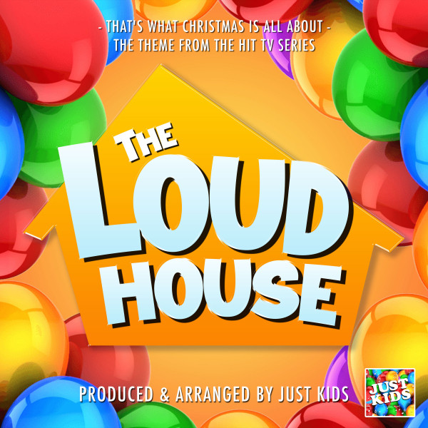 That's What Christmas Is All About (From "The Loud House") Single by