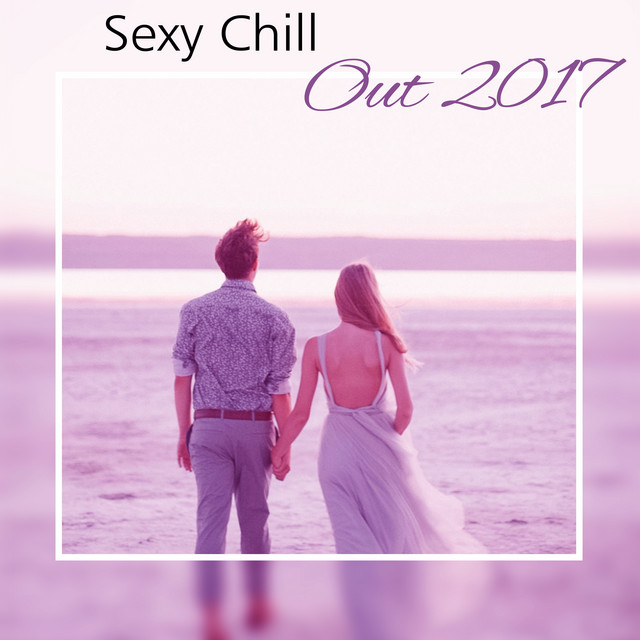 Sexy Chill Out 2017 cover art