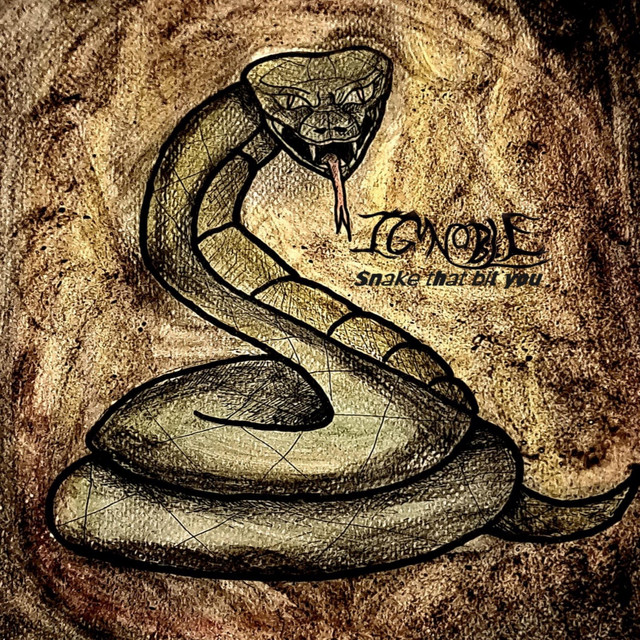Snake that bit you - Single by Ignoble | Spotify