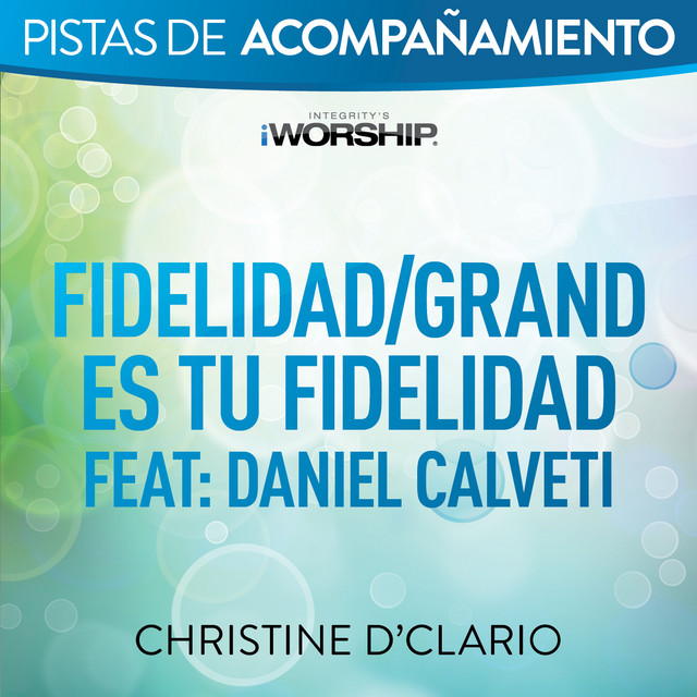Fidelidad/Grande Es Tu Fidelidad
