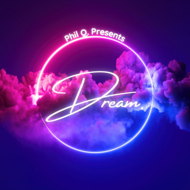 Dream - Single by Phil Q. | Spotify