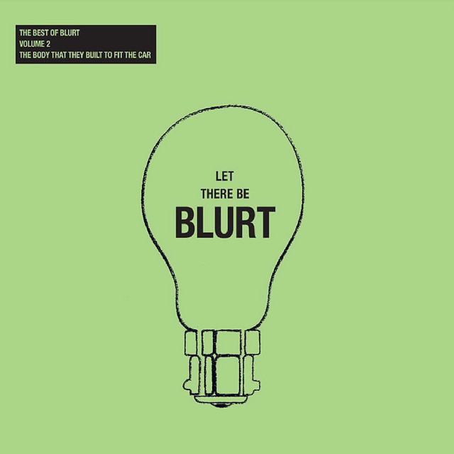 Let There Be Blurt Volume 2: The Body That They Built to Fit the Car cover art