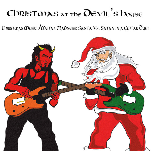 Christmas Music / Metal Madness: Santa Vs. Satan In A Guitar Duel