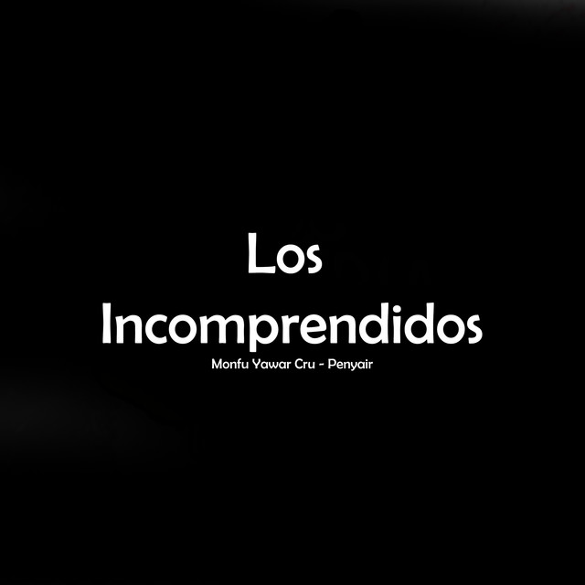 Los Incomprendidos