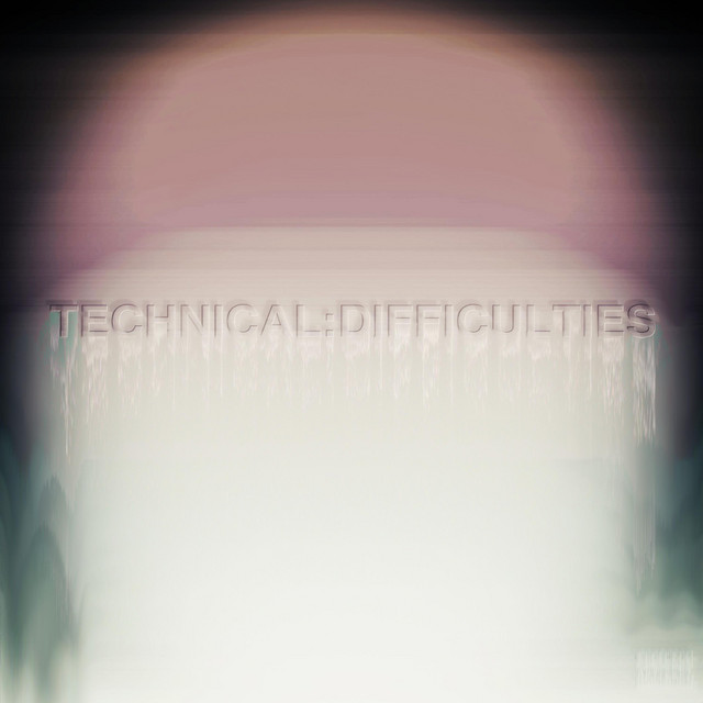 TECHNICAL:DIFFICULTIES cover art