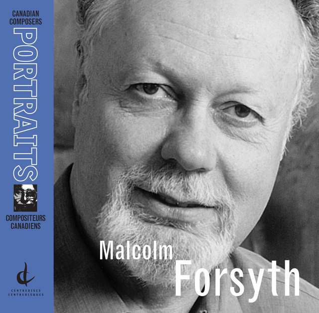 Forsyth, M.: Canadian Composers Portraits cover