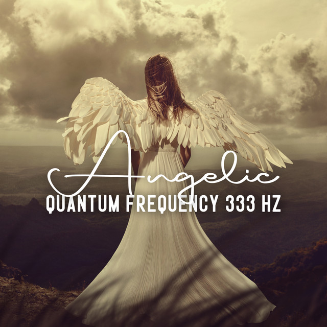 Angelic Quantum Energy Fields 333 HZ cover art