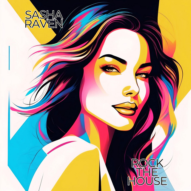 Sasha Raven – Rock the House