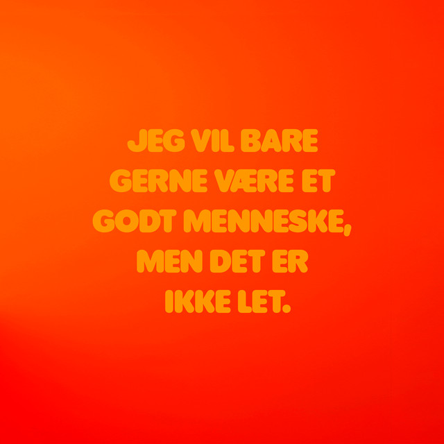 Jeg vil bare gerne være et godt menneske, men det er ikke let. cover art