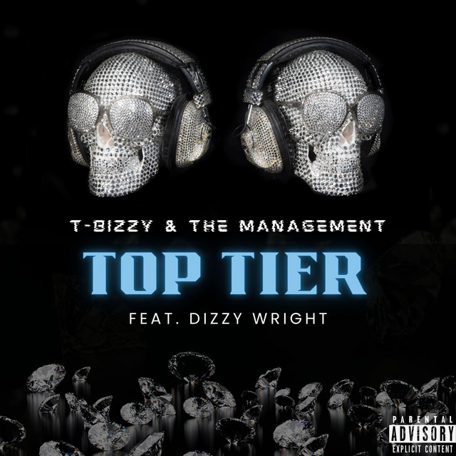 Top Tier - Single by T-Bizzy & The Management | Spotify