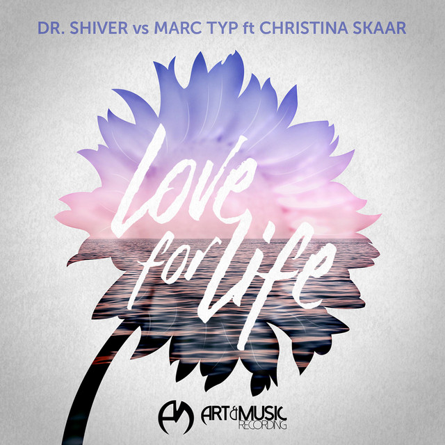 Love For Life (Dr. Shiver vs. Marc Typ) [feat. Christina Skaar] - Radio Edit