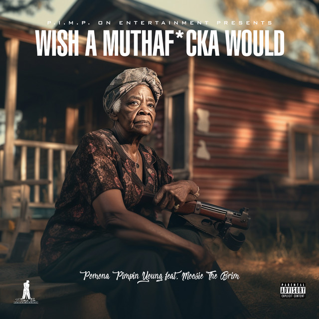 Wish A Mutha F*cka Would (feat. Suga Free & Moosie The Brim)