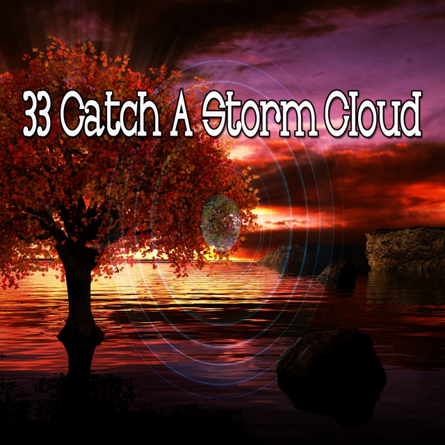 33 Catch A Storm Cloud - Album by Rain Storm Sample Library | Spotify
