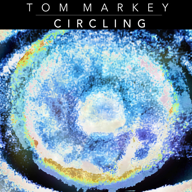 Circling - song and lyrics by Tom Markey | Spotify
