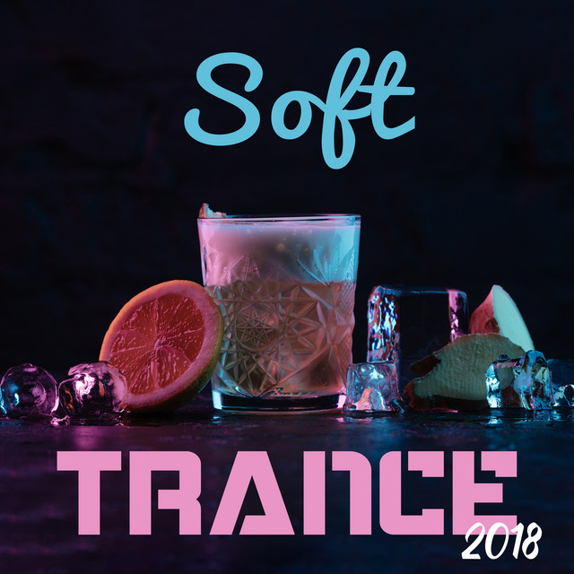Soft Trance 2018 cover art
