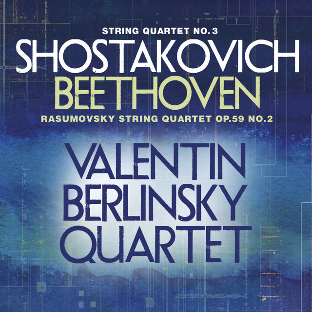 Shostakovich: String Quartet No. 3 - Beethoven: Rasumovsky String Quartet, Op. 59, No. 2