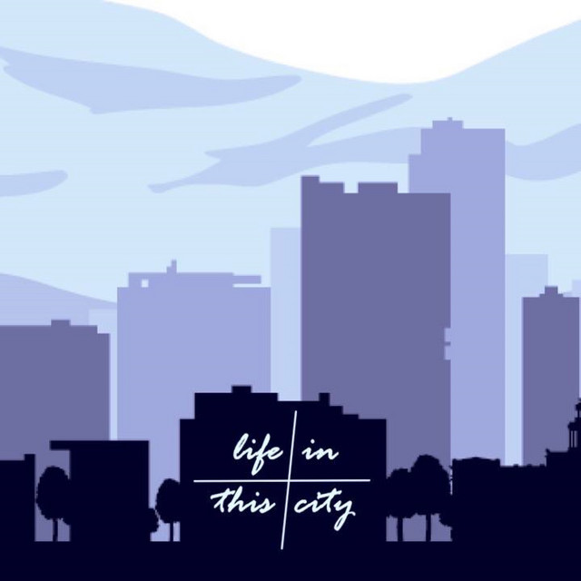 Life in This City