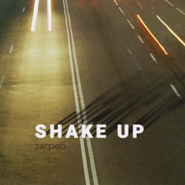 Обкладинка: Shake Up — Загреб