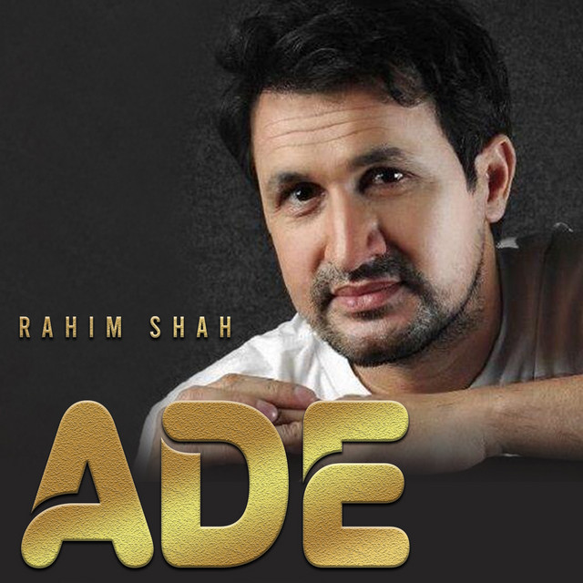 Ade - song and lyrics by Rahim Shah | Spotify