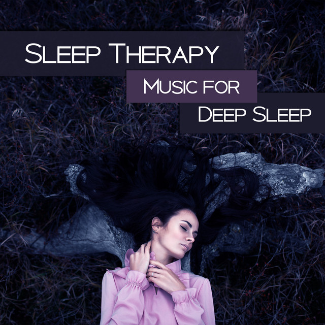 Sleep Therapy: Music for Deep Sleep, Regulate Sleeping Model, Calm Down, Relaxation Nature Sounds cover art