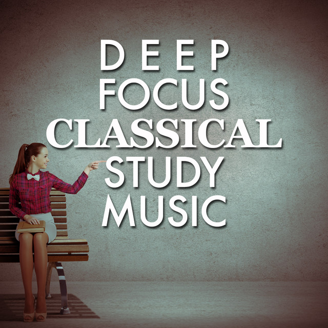 Deep Focus: Classical Study Music cover art
