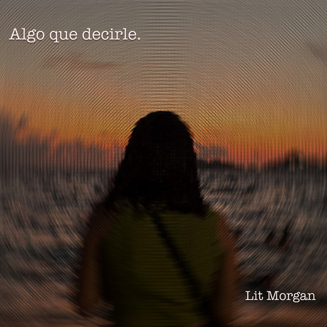 Algo Que Decirle