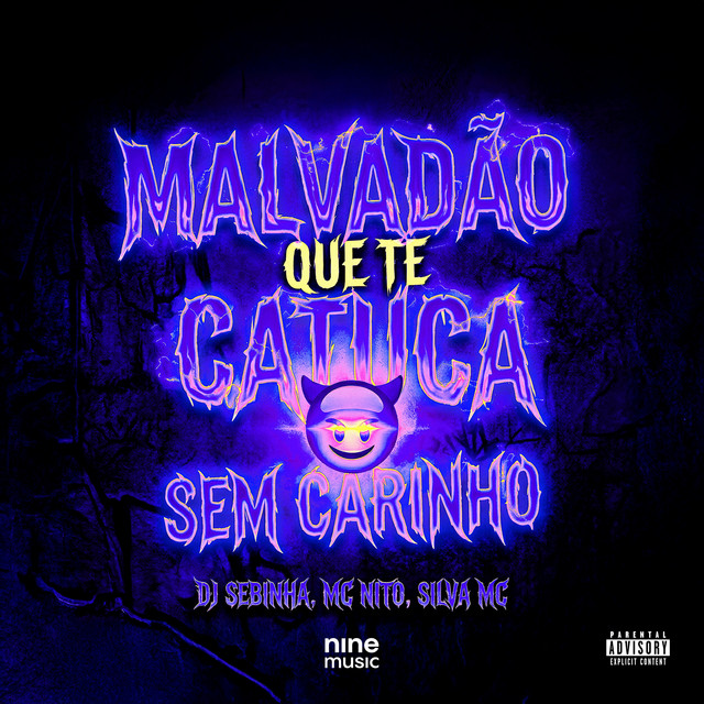 MALVADAO QUE TE CATUCA SEM CARINHO