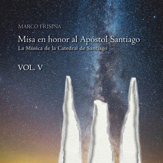 La música de la catedral de Santiago de Compostela VOL V - Misa en honor al Apóstol Santiago cover art