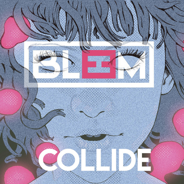 Collide - Single by Bleem | Spotify