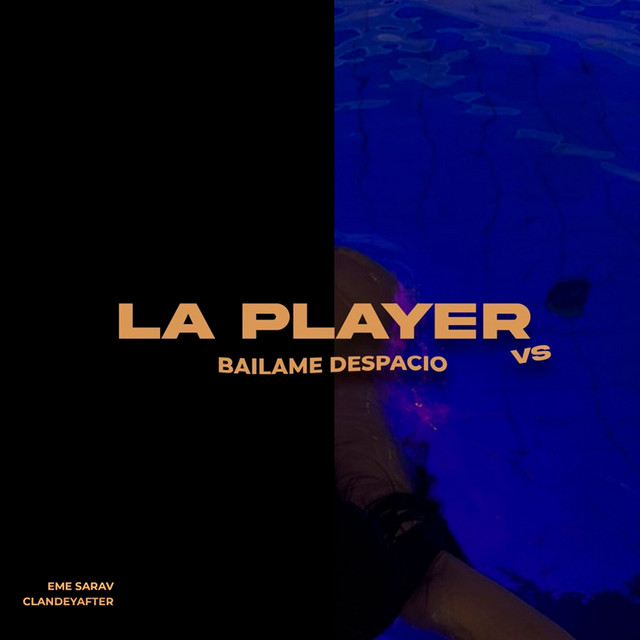 Bailame Despacio Vs La Player - Remix