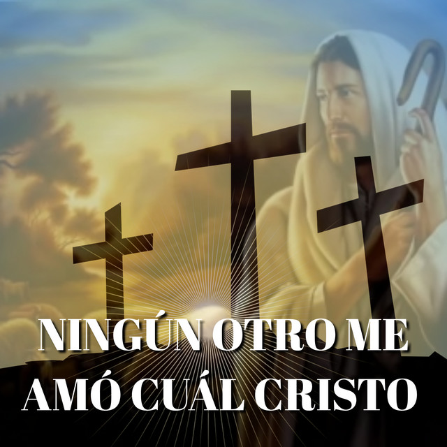 NINGÚN OTRO ME AMÓ CUÁL CRISTO (Versión instrumental)