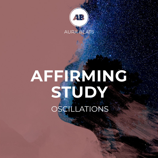 Affirming Study Oscillations - Album by Study Alpha Waves | Spotify