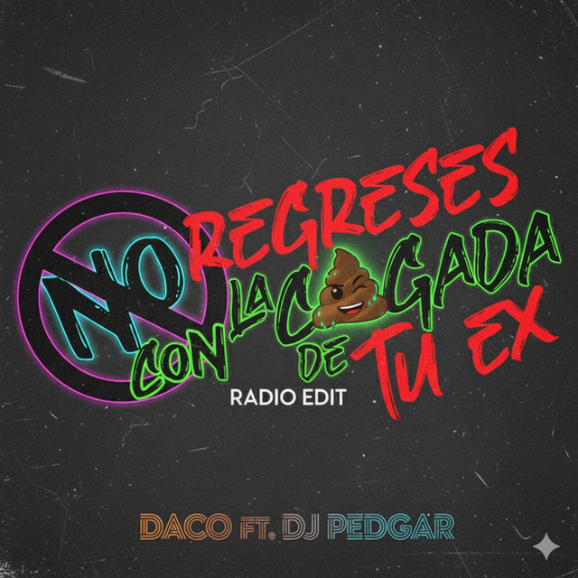 No regreses con la cagada de tu ex (Radio Edit)