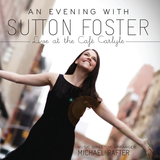 An Evening With Sutton Foster (Live At The Café Carlyle) cover art