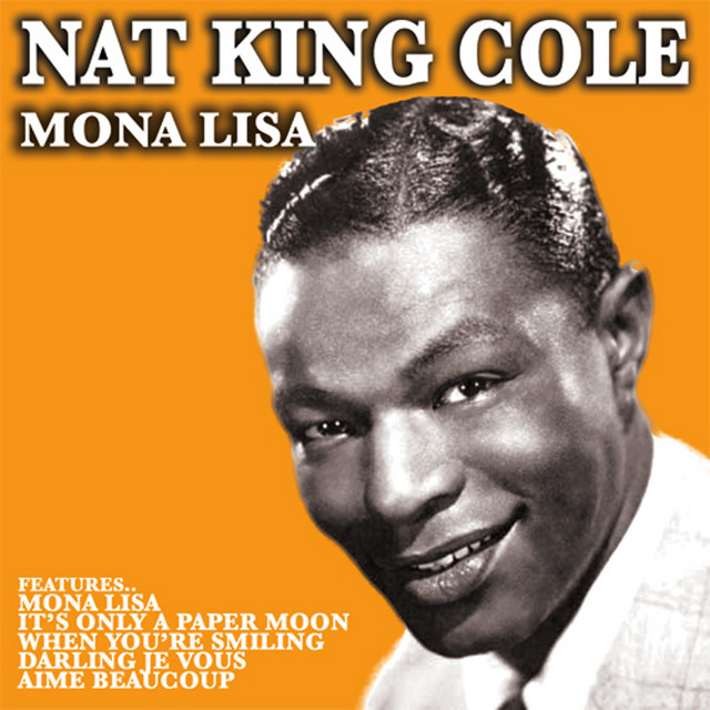 Mona Lisa - Compilation by Nat King Cole | Spotify