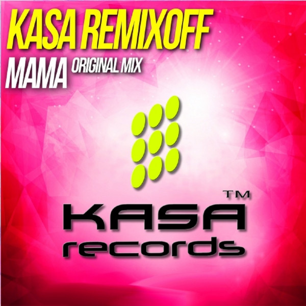 Обкладинка: Mama - Original Mix — Kasa Remixoff