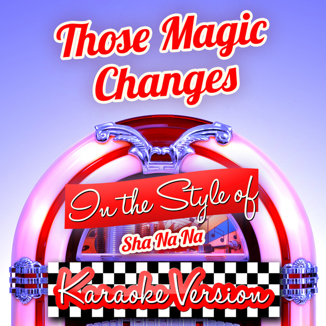 Sha-Na-Na - Those Magic Changes