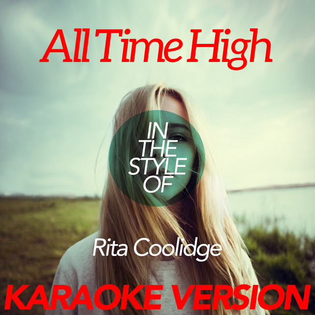 All Time High (In the Style of Rita Coolidge) [Karaoke Version]