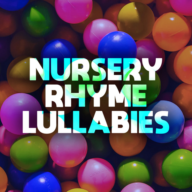 Nursery Rhyme Lullabies ! ! ! ! - Album by Bedtime Lullabies | Spotify