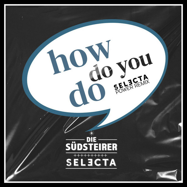 How Do You Do (DJ Selecta Power Remix)
