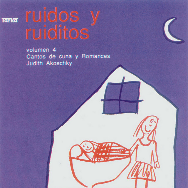 Ruidos y Ruiditos. Cantos de Cuna y Romances