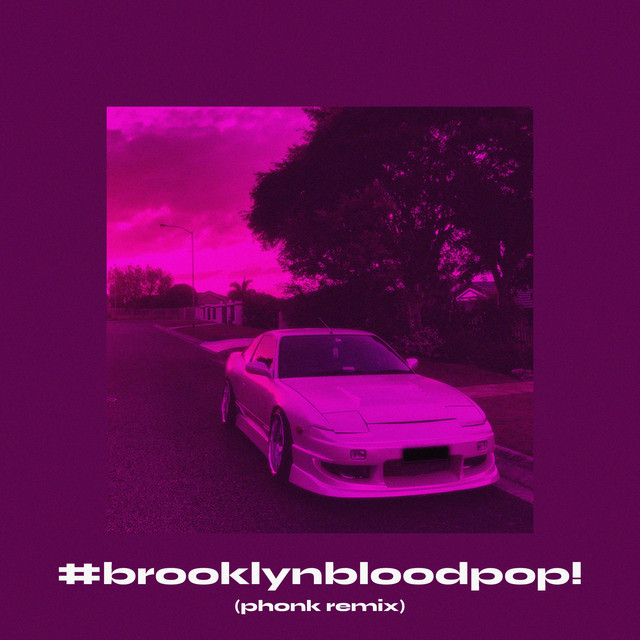 #BrooklynBloodPop! (Phonk Remix) cover art