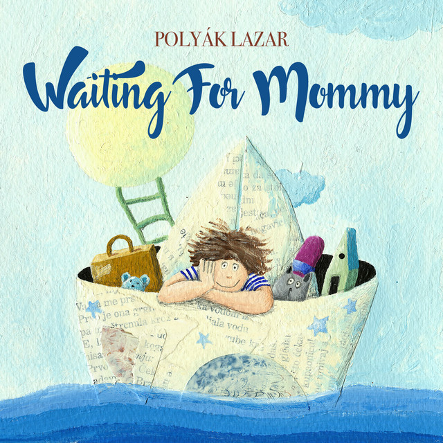 Waiting For Mommy by Polyák Lazar