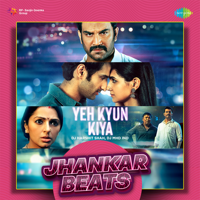 Yeh Kyun Kiya - Jhankar Beats